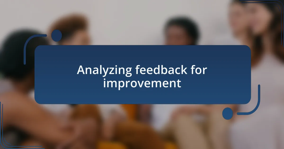 Analyzing feedback for improvement