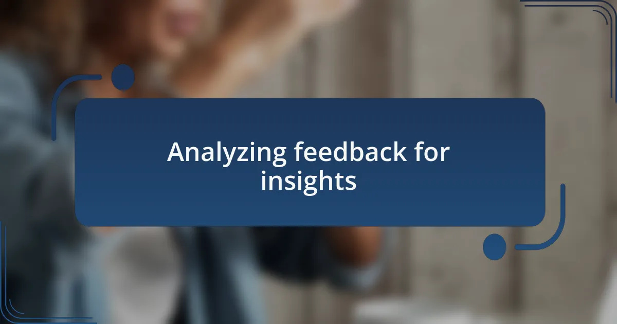 Analyzing feedback for insights