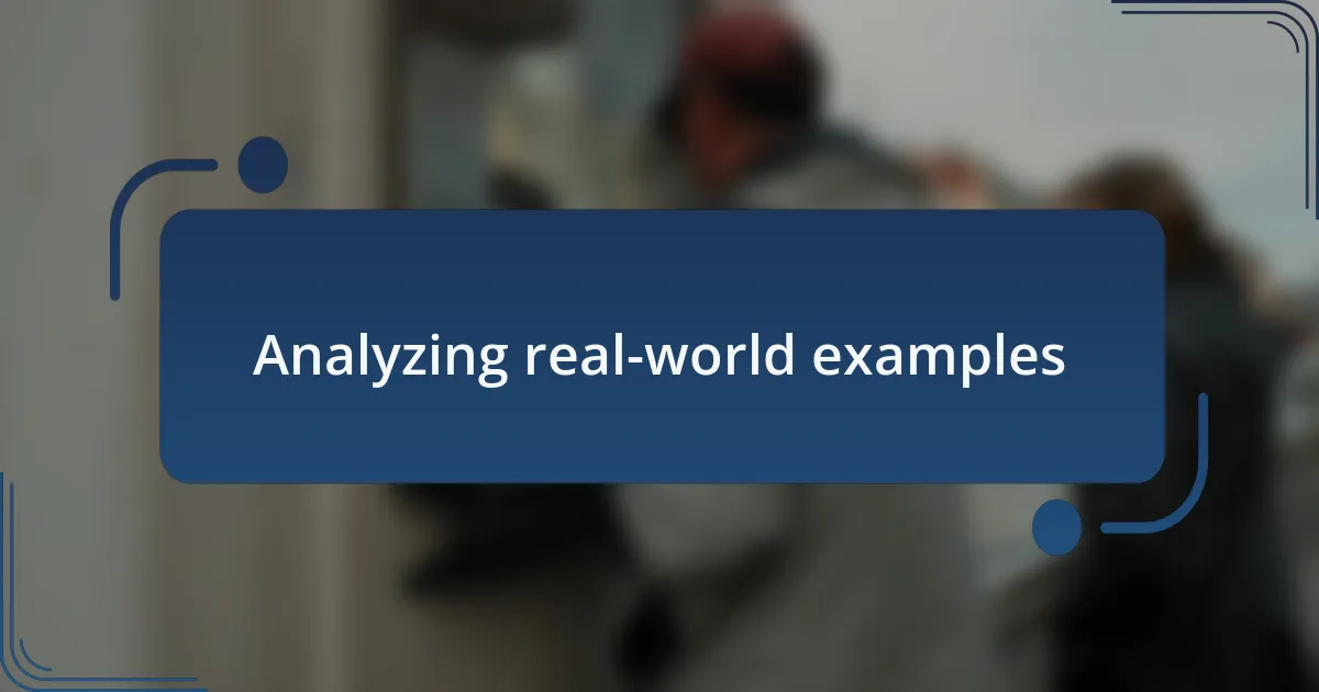 Analyzing real-world examples