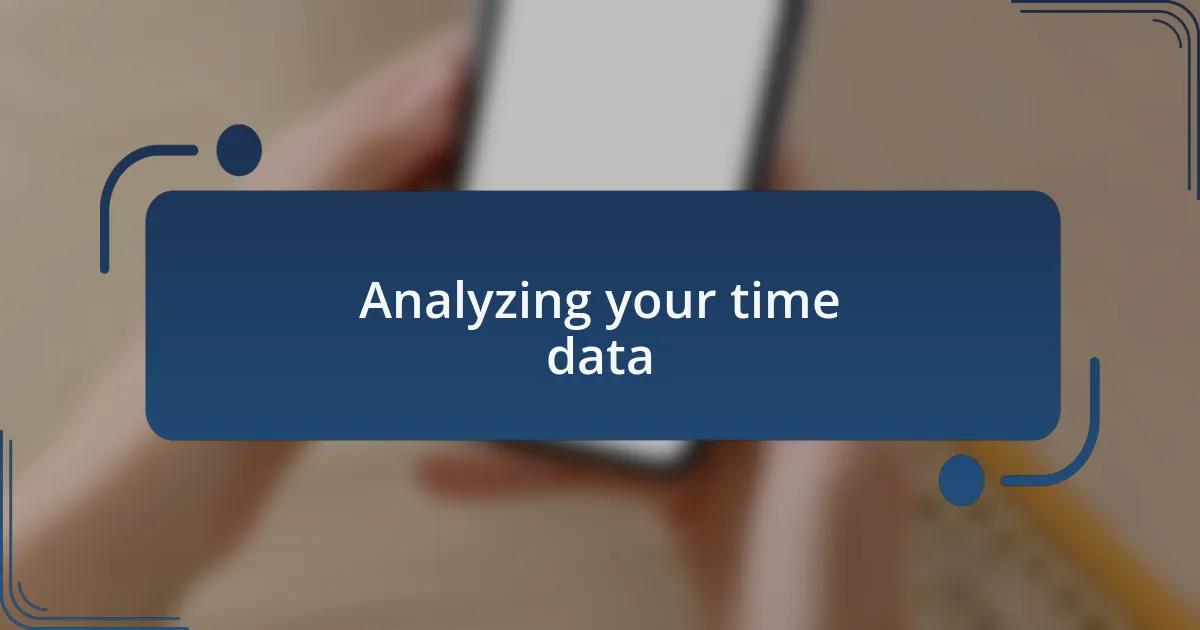 Analyzing your time data