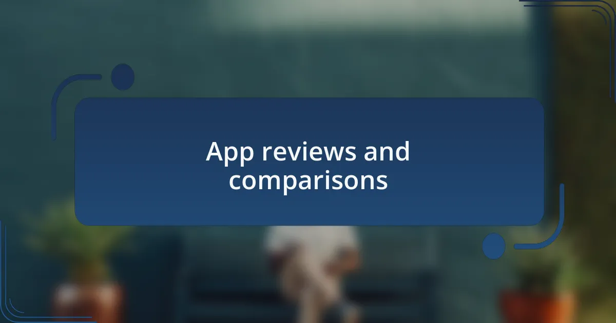 App reviews and comparisons