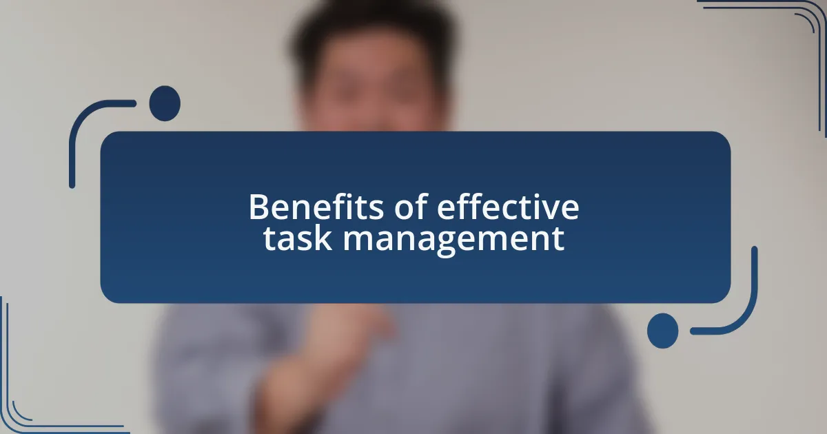 Benefits of effective task management