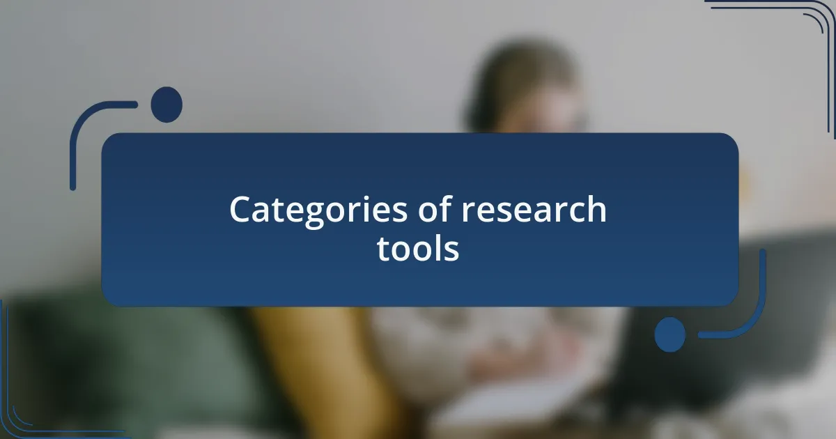Categories of research tools
