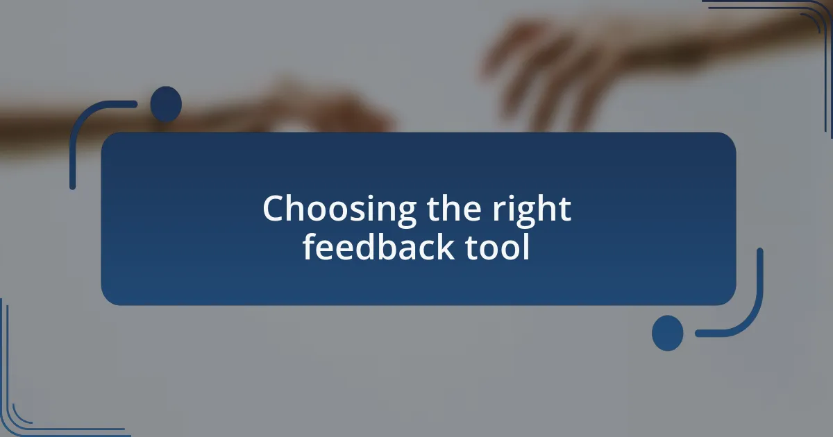 Choosing the right feedback tool