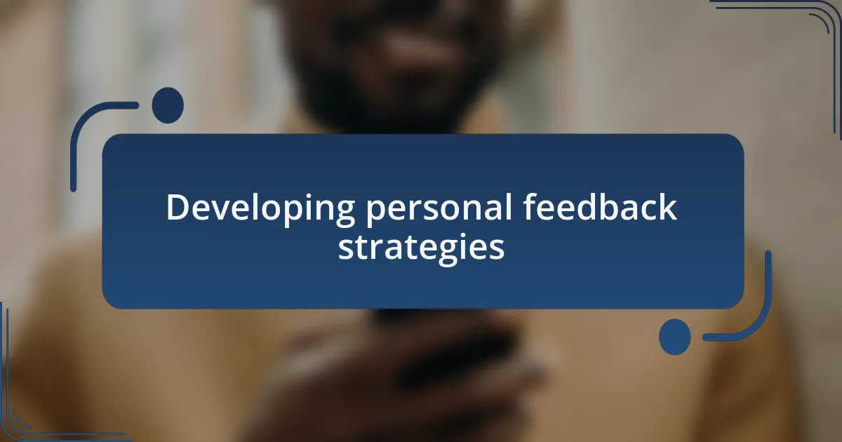 Developing personal feedback strategies