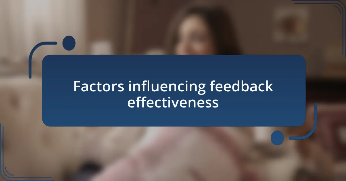 Factors influencing feedback effectiveness