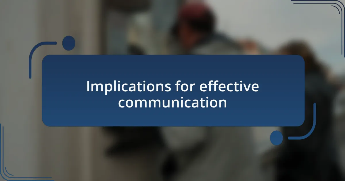 Implications for effective communication