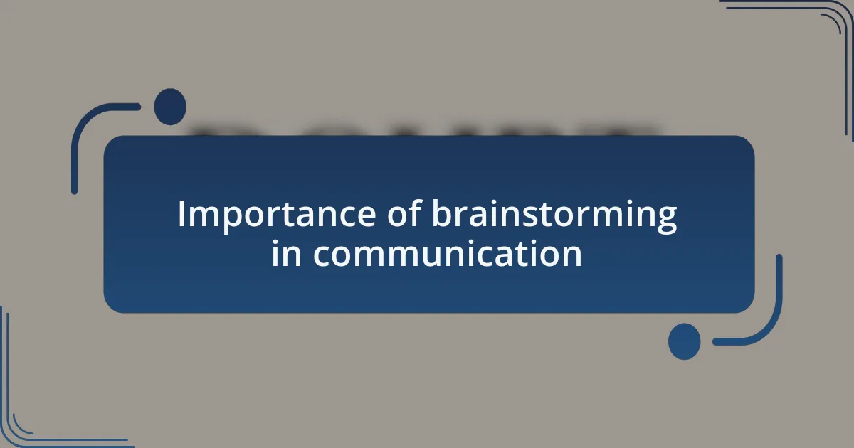 Importance of brainstorming in communication