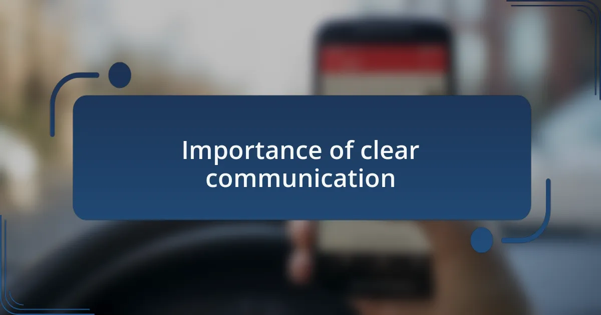 Importance of clear communication
