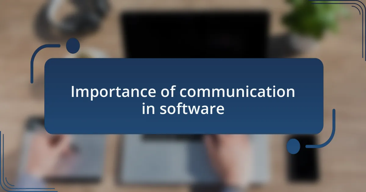Importance of communication in software