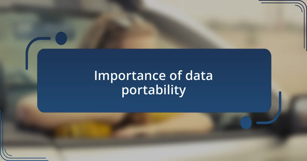 Importance of data portability