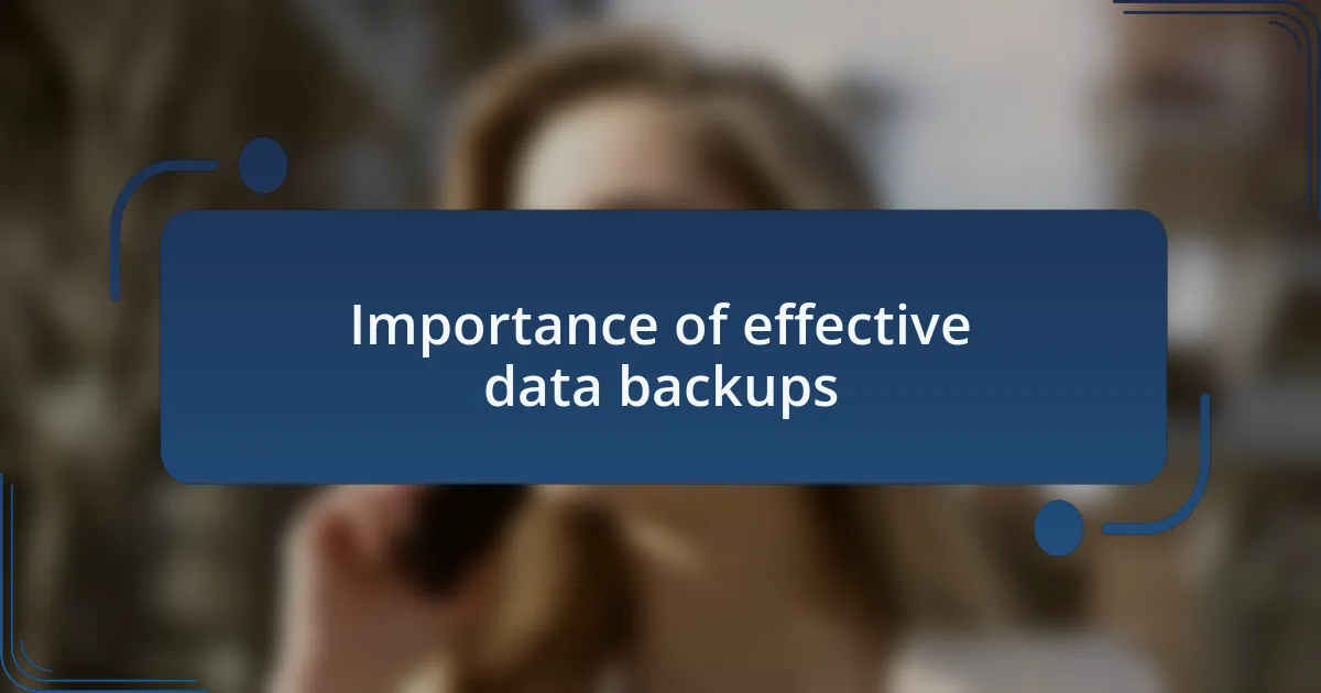 Importance of effective data backups