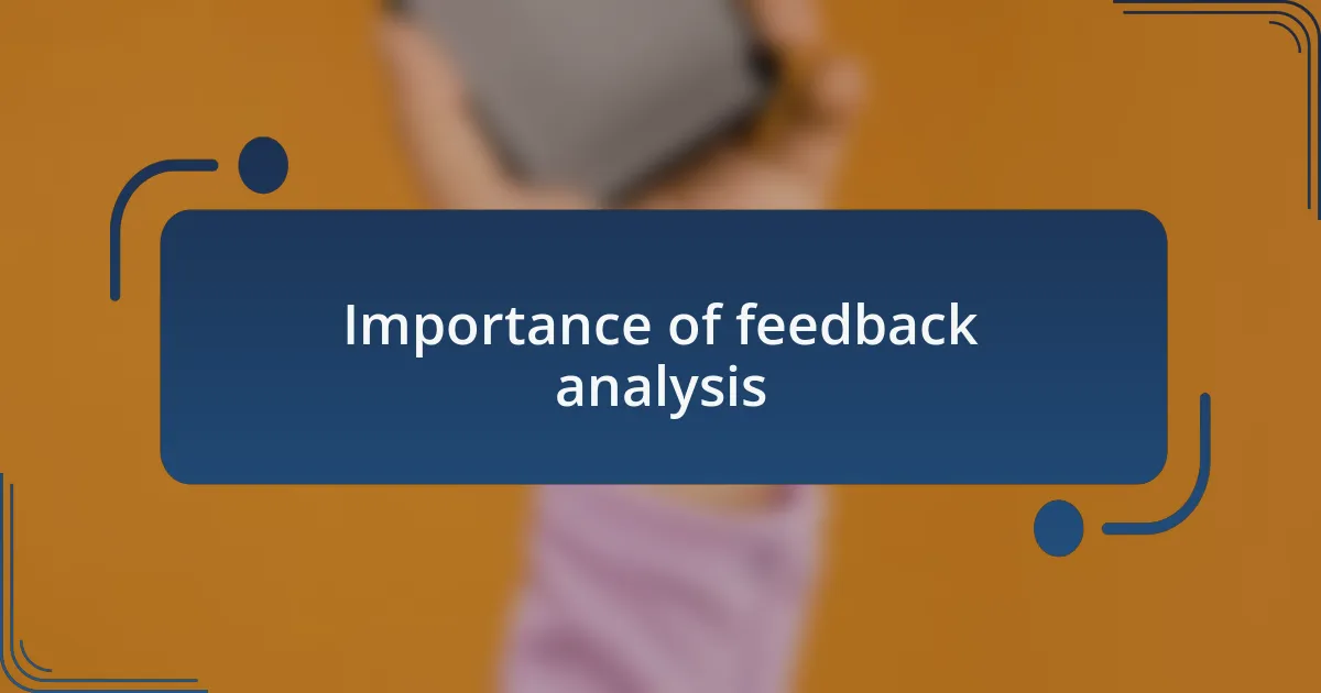 Importance of feedback analysis