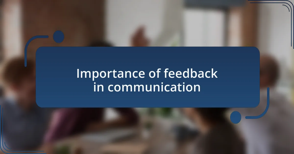Importance of feedback in communication