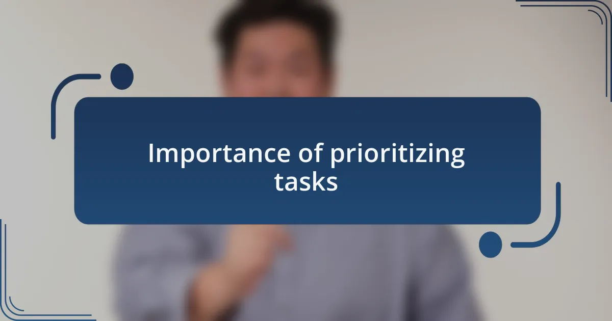 Importance of prioritizing tasks