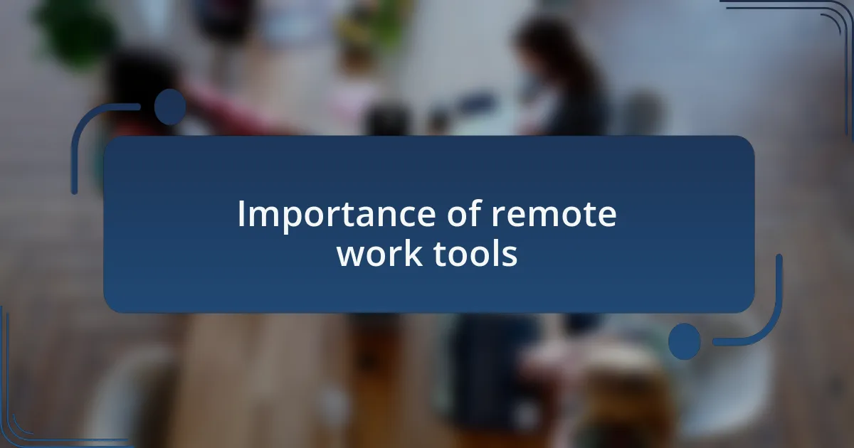 Importance of remote work tools