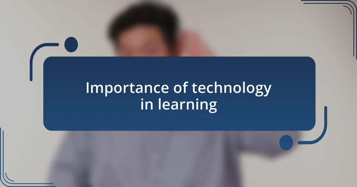 Importance of technology in learning