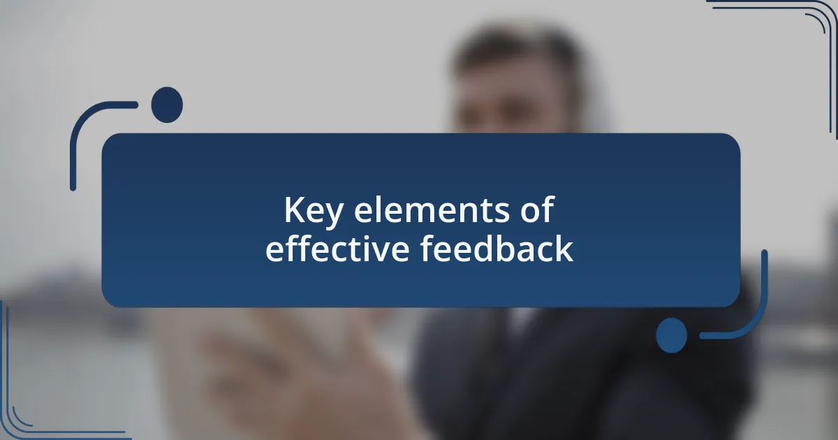 Key elements of effective feedback