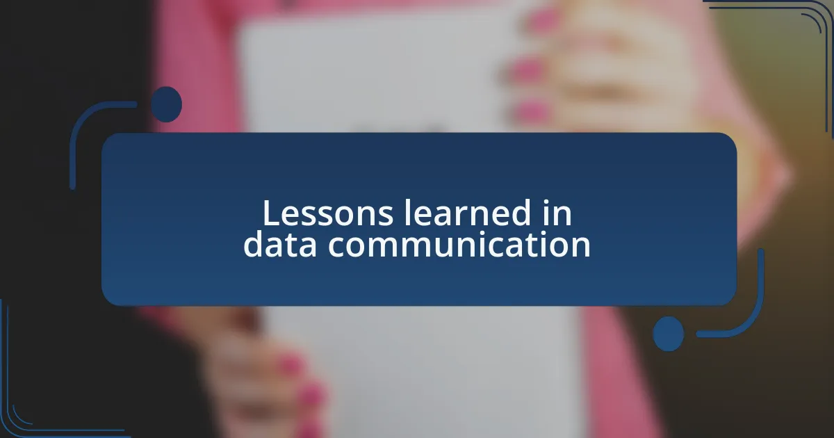 Lessons learned in data communication