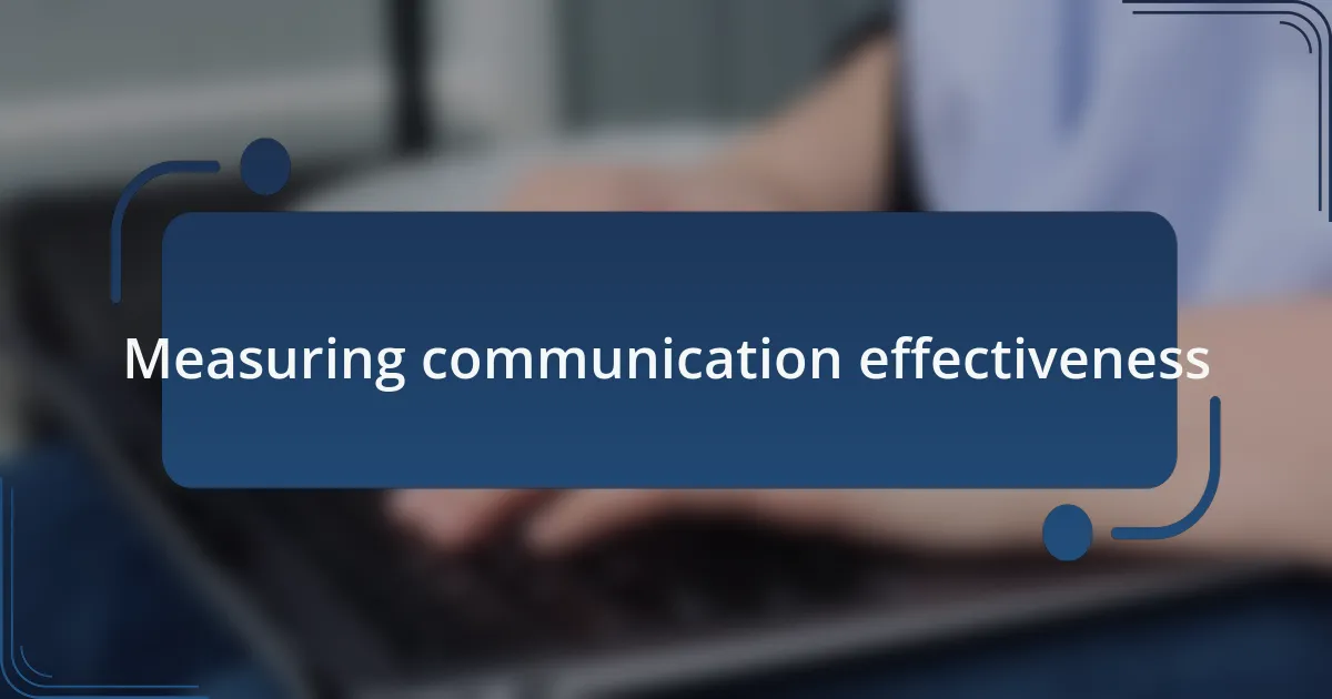 Measuring communication effectiveness