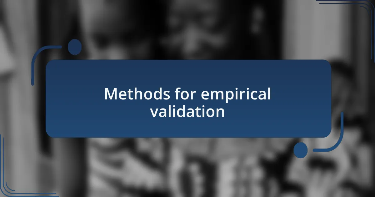 Methods for empirical validation