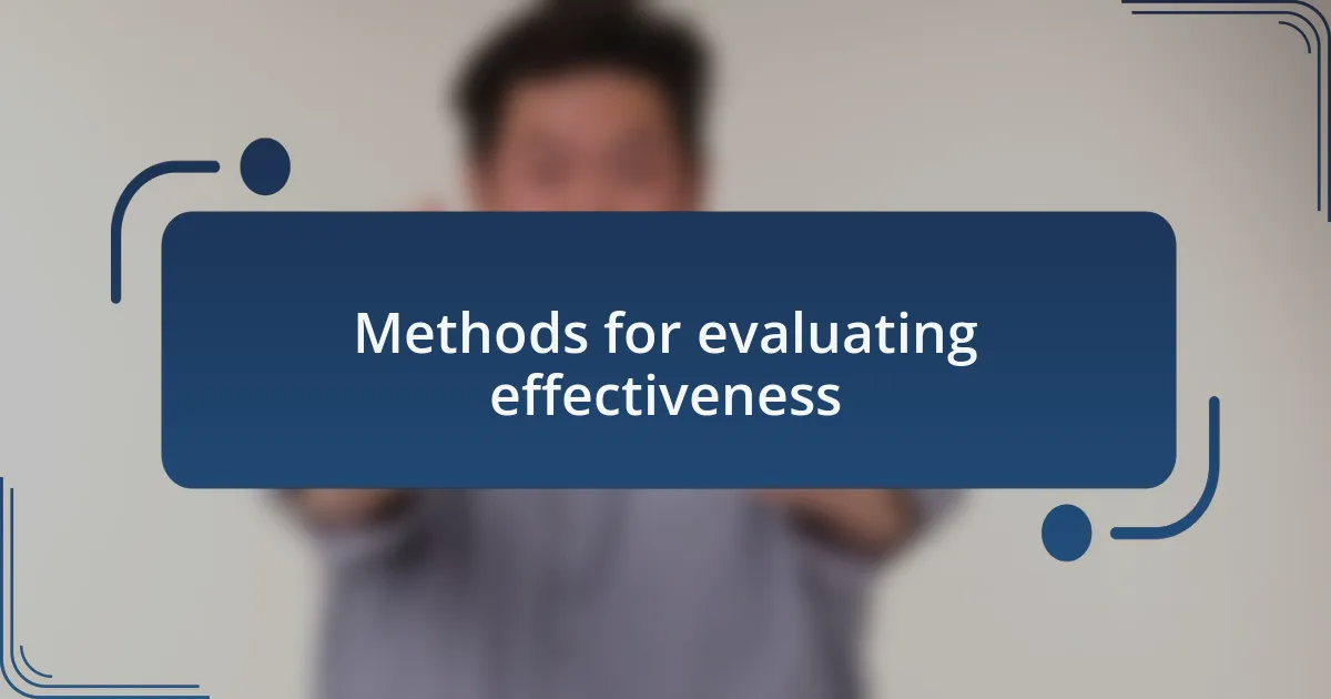 Methods for evaluating effectiveness