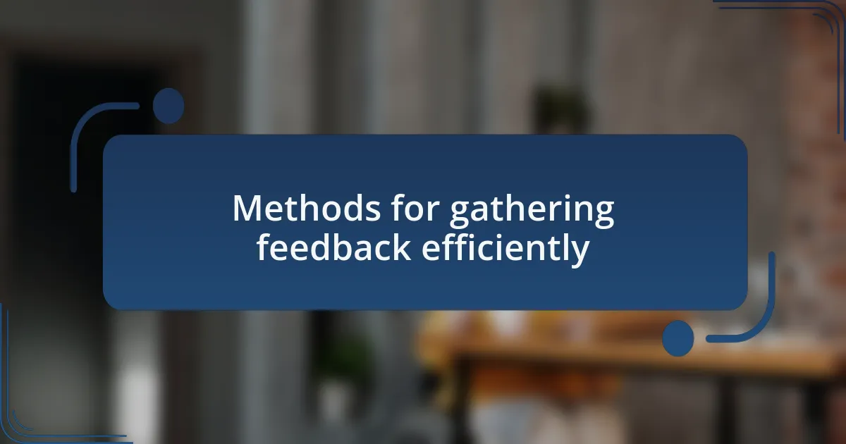 Methods for gathering feedback efficiently