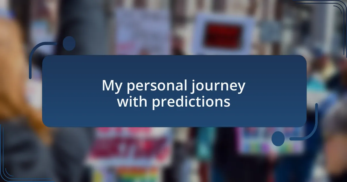 My personal journey with predictions