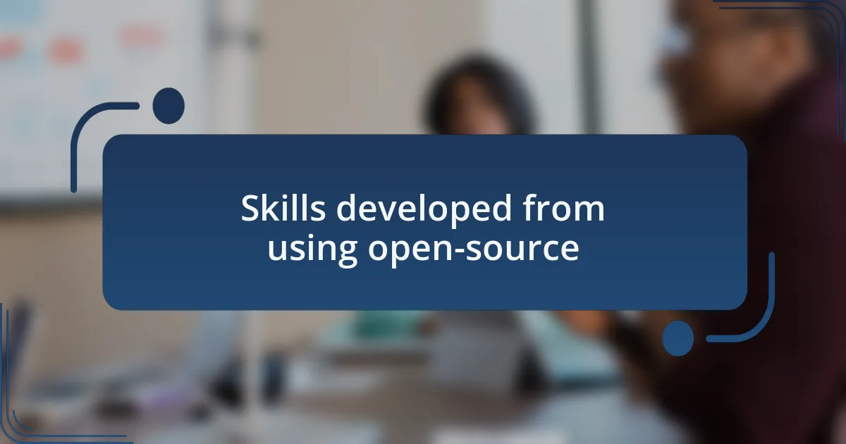 Skills developed from using open-source