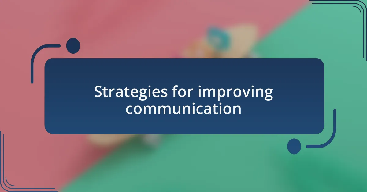 Strategies for improving communication