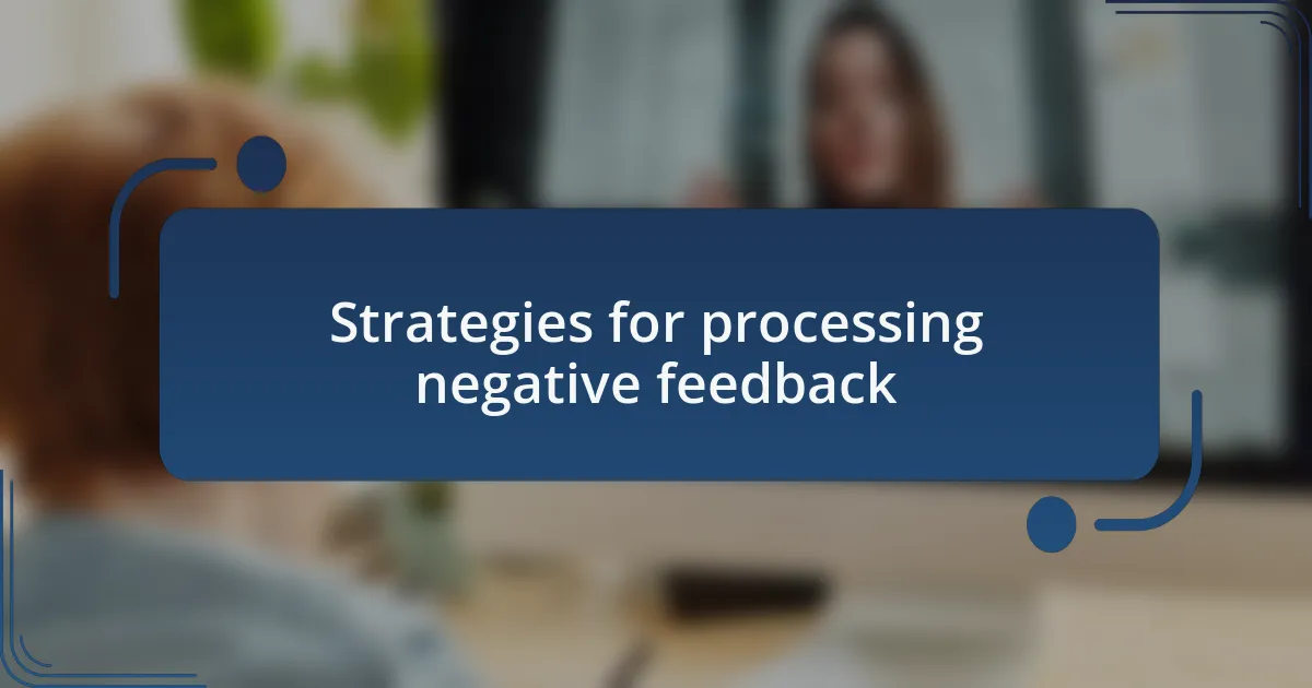 Strategies for processing negative feedback