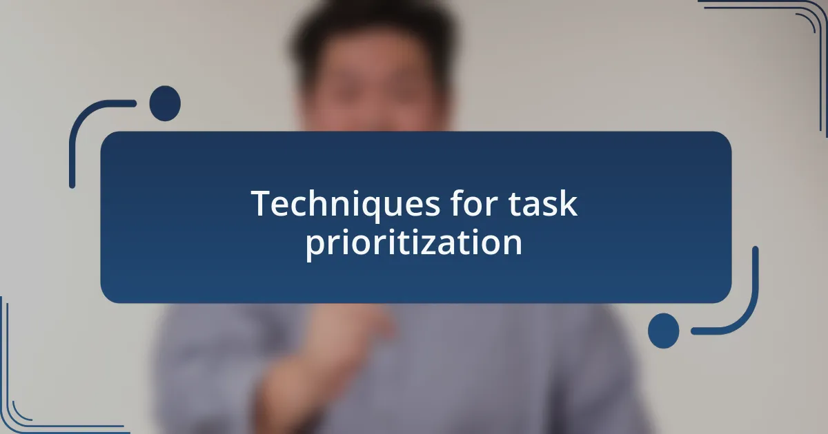 Techniques for task prioritization