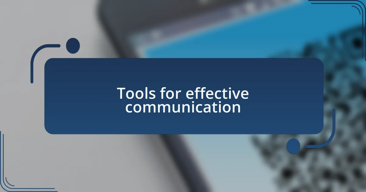 Tools for effective communication