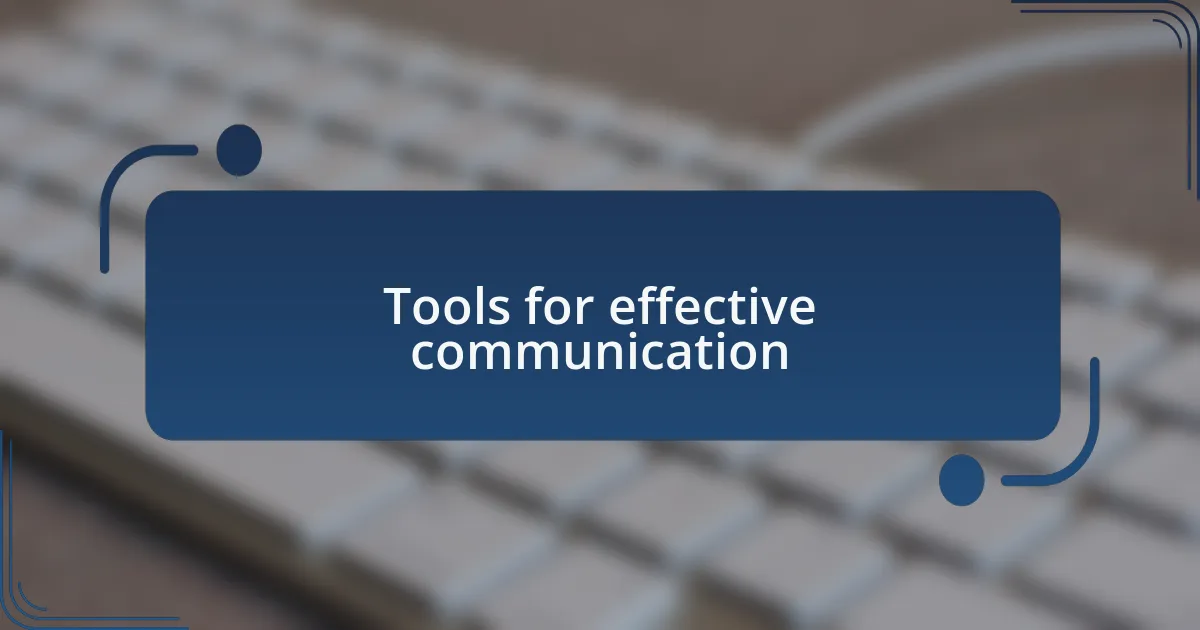 Tools for effective communication