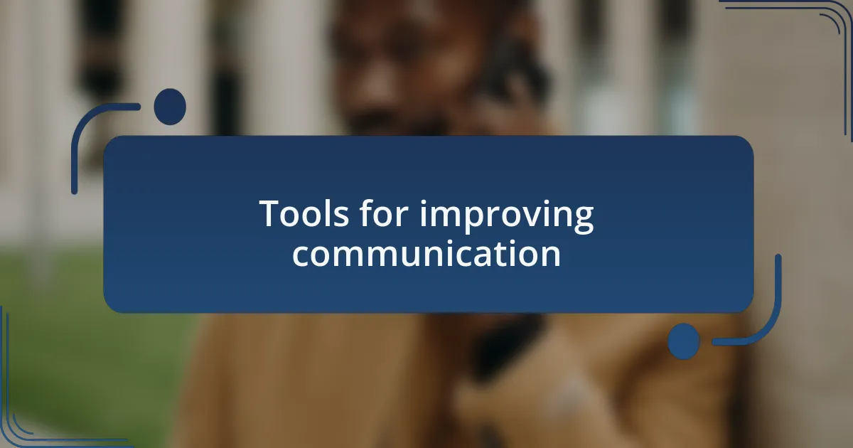 Tools for improving communication