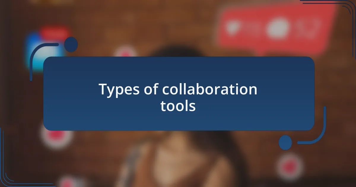 Types of collaboration tools
