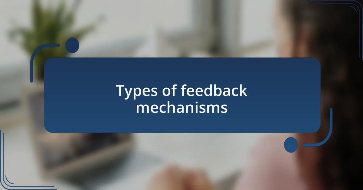 Types of feedback mechanisms